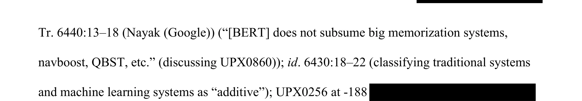 Proposed Findings of Fact: BERT does not subsume big memorization systems, navboost, QBST, etc.