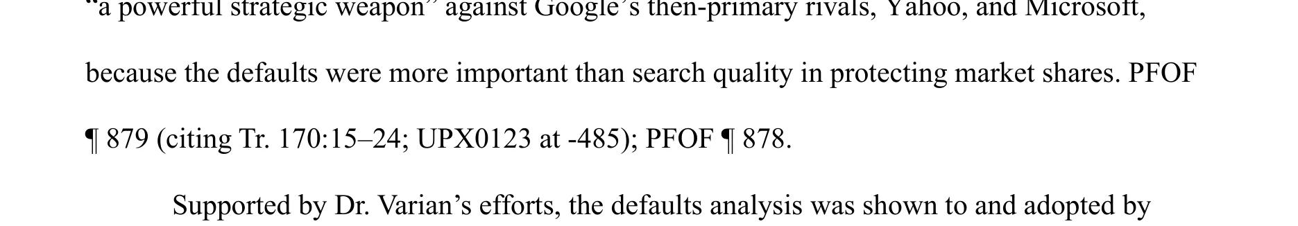 Proposed Findings of Fact ¶879: Defaults were more important than search quality in protecting market shares